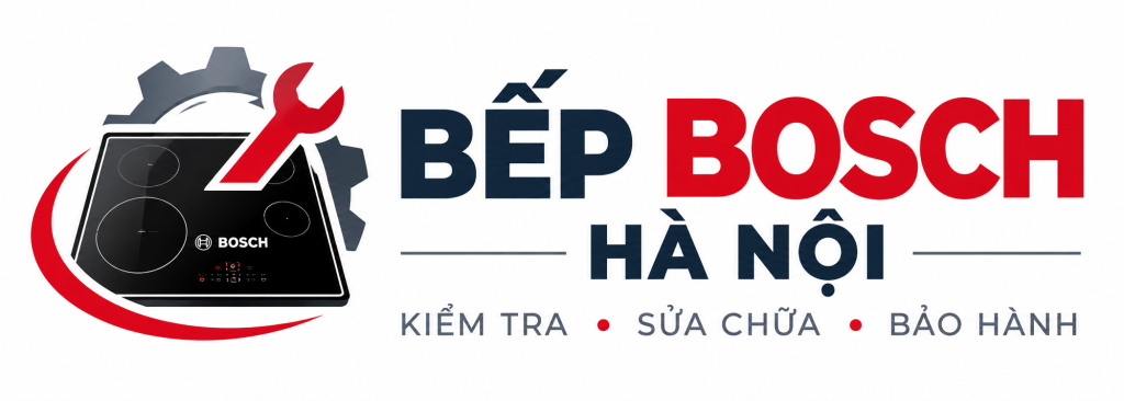 Sửa chữa Bếp từ Bosch tại Hà Nội